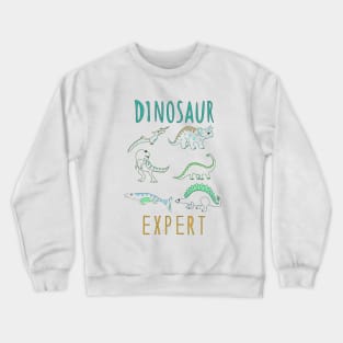 Dinosaur expert! Crewneck Sweatshirt